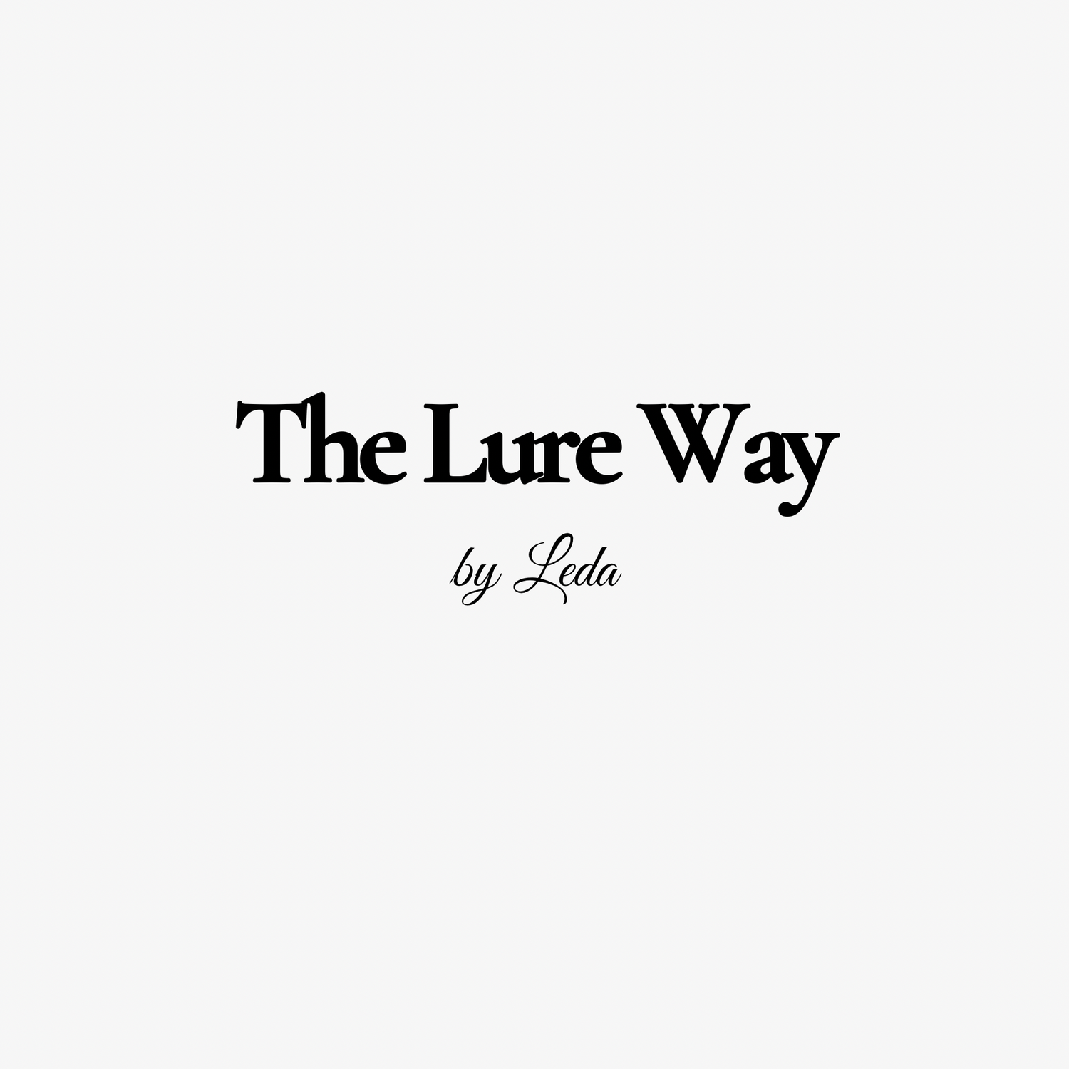 The Lure Way 