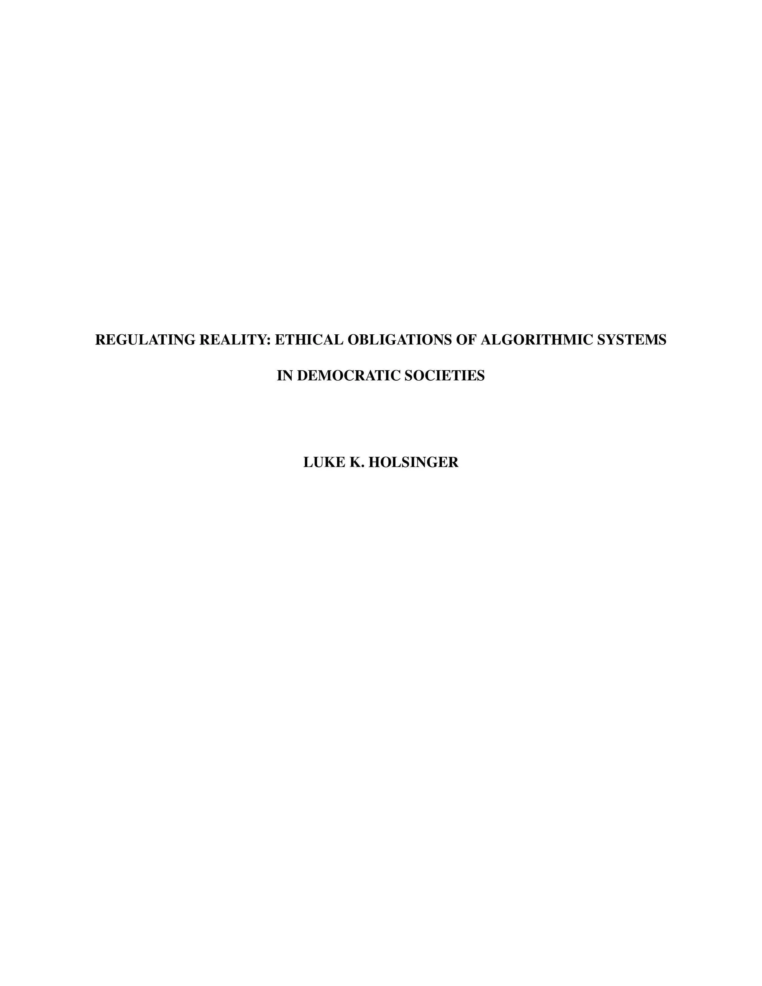Regulating Reality: Ethical Obligations of Algorithmic Systems in Democratic Societies 