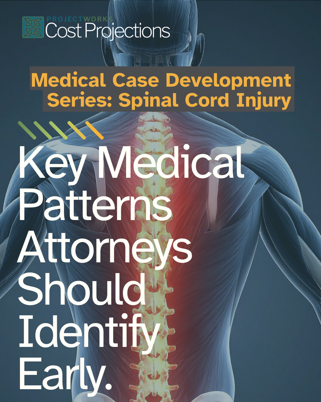 Medical Case Development Series: Spinal Cord Injuries