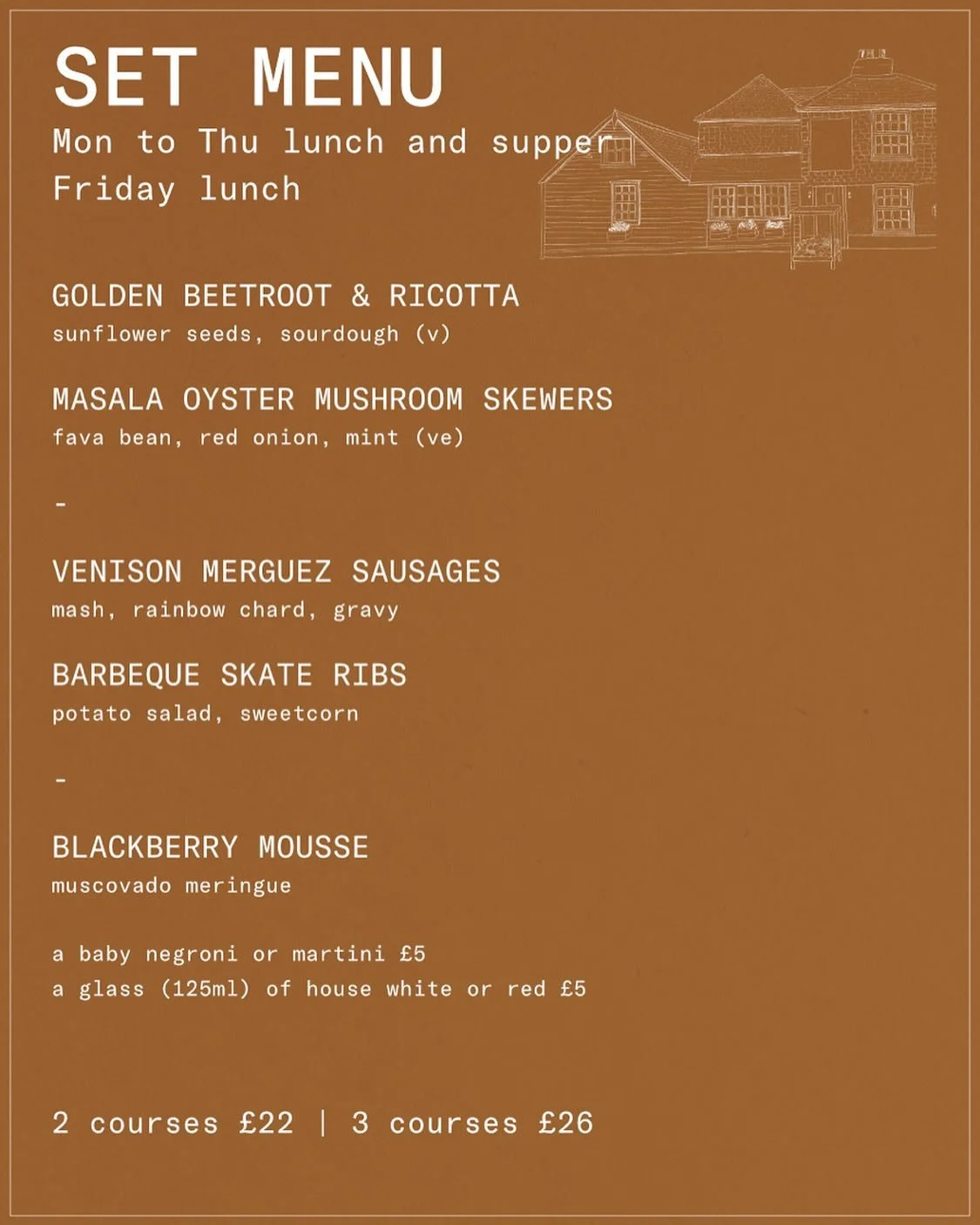 As the season changes, so does our menu. Our September set menu is simple, seasonal and perfect for the cooler days ahead.

Two courses &pound;22 / Three courses &pound;26. Available alongside our daily menu Monday to Thursday lunch and supper &amp; 