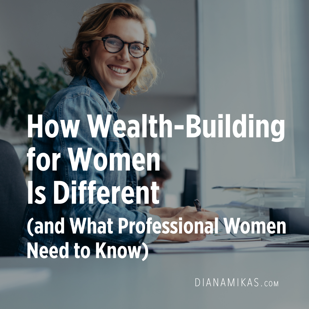 How Wealth-Building for Women Is Different (and What Professional Women Need to Know)