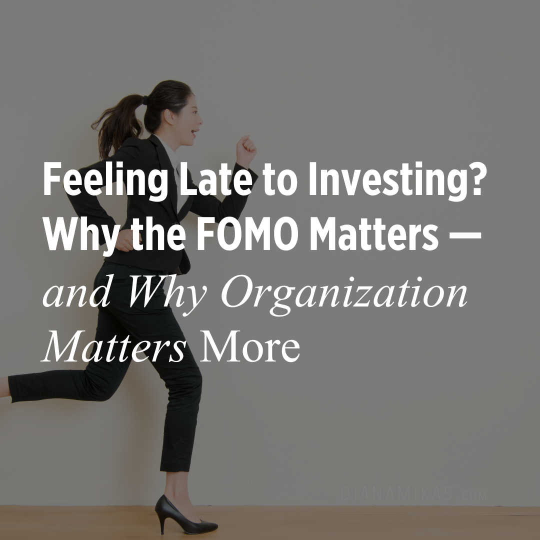 Feeling Late to Investing? Why the Fear of Missing Out Matters — and Why Organization Matters More