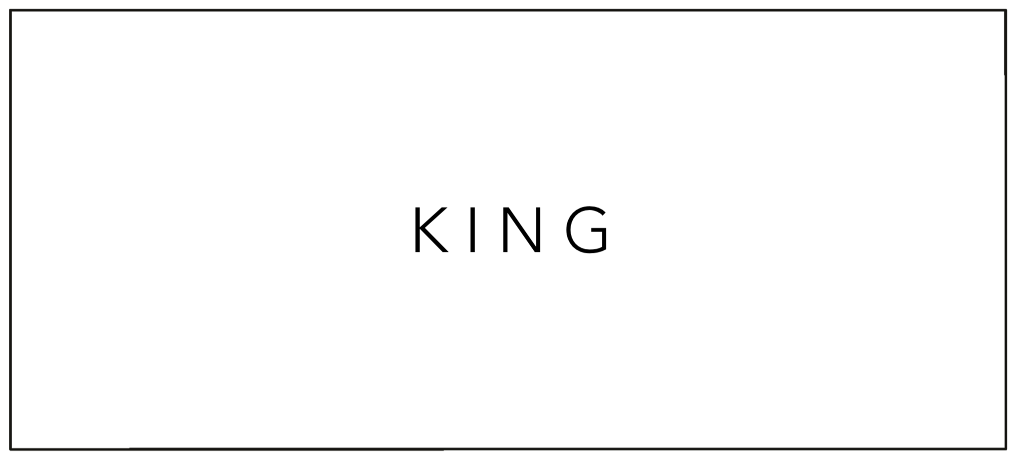 A white background with the word "KING" in black centered in the middle and a black border around the edge.