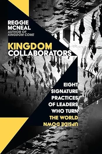 Book cover titled 'Kingdom Collaborators' by Reggie McNeal, featuring a black and white abstract crowd scene with reflections and minimalist design elements.