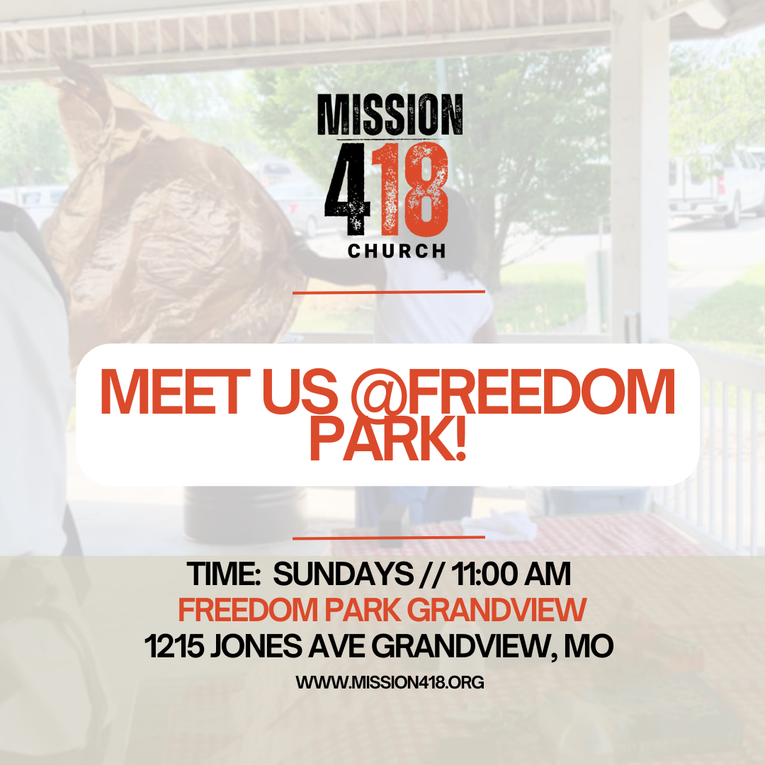 Mission 418 Church @Freedom Park
