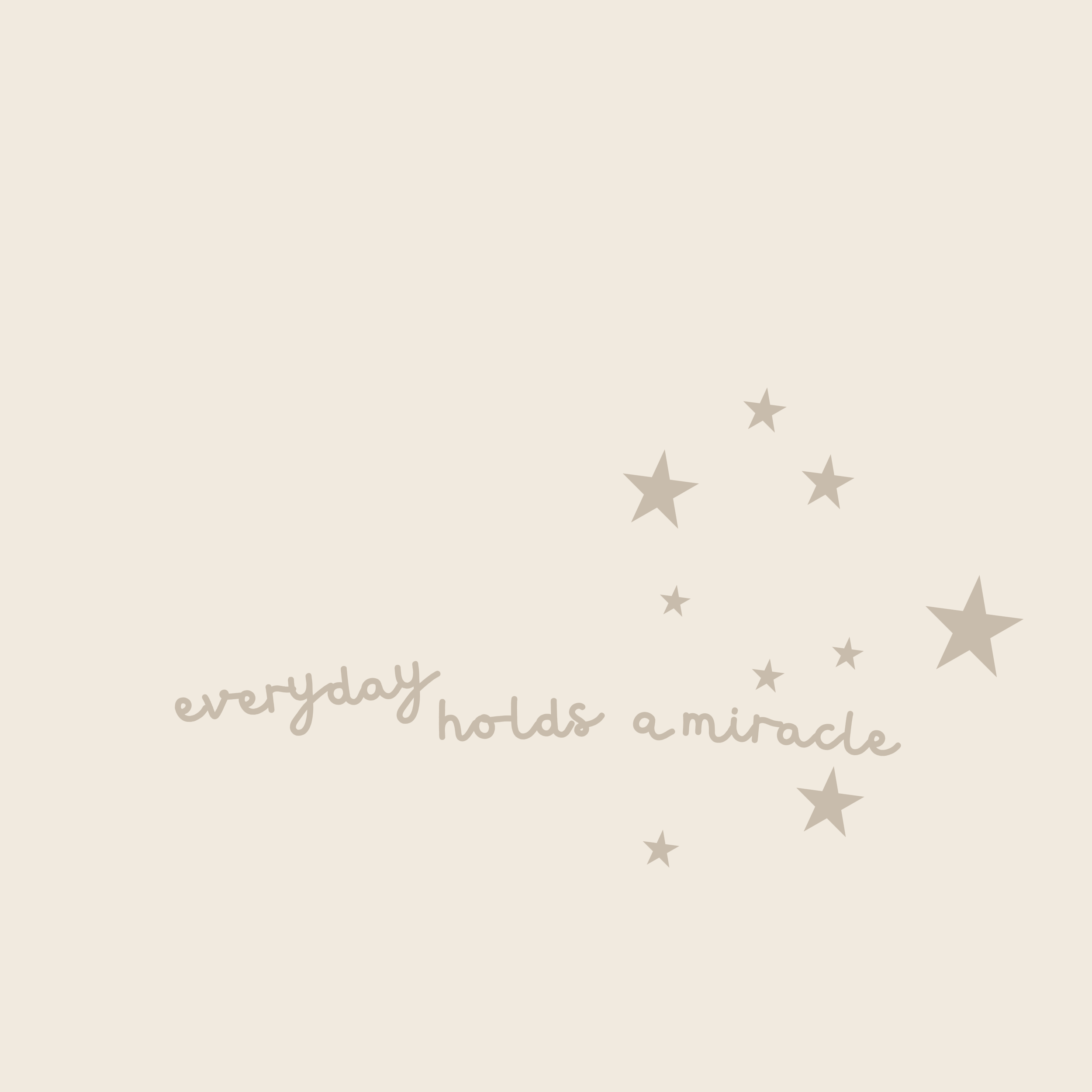 everyday holds a miracle beige.png