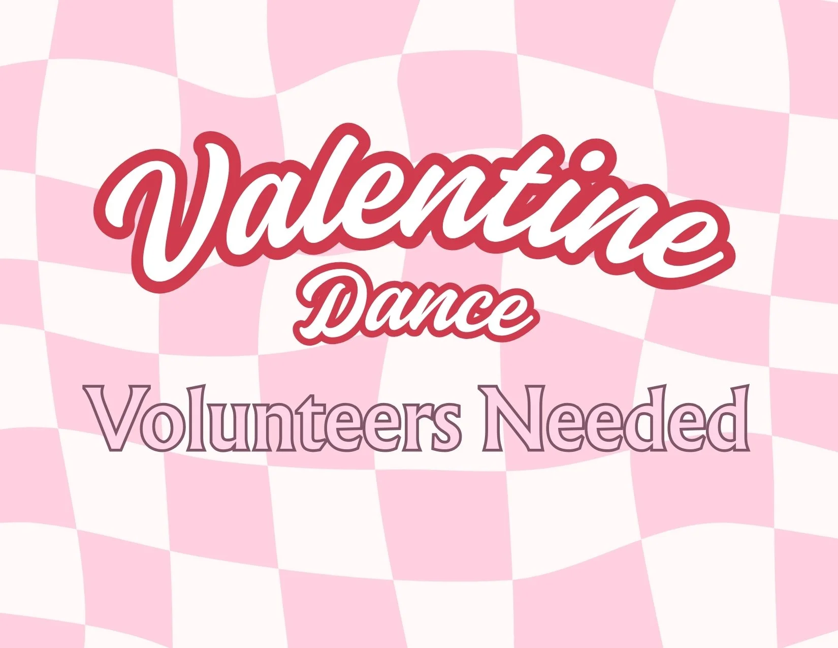 Valentine’s Dance Volunteers Needed