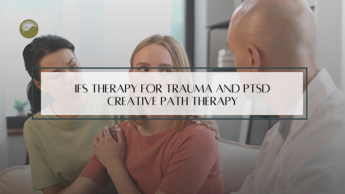 IFS Therapy for Trauma and PTSD
