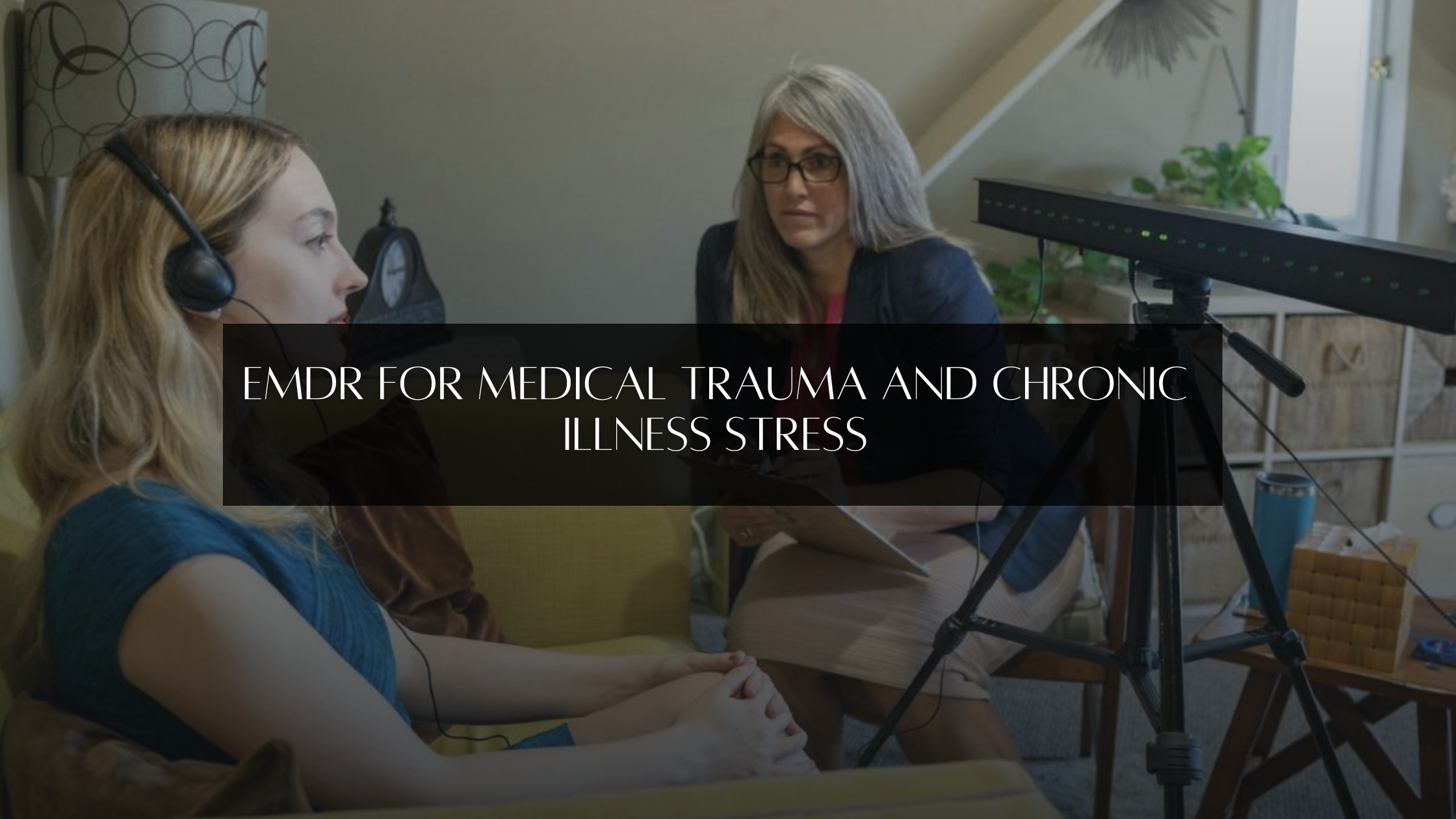 EMDR Therapy For medical trauma