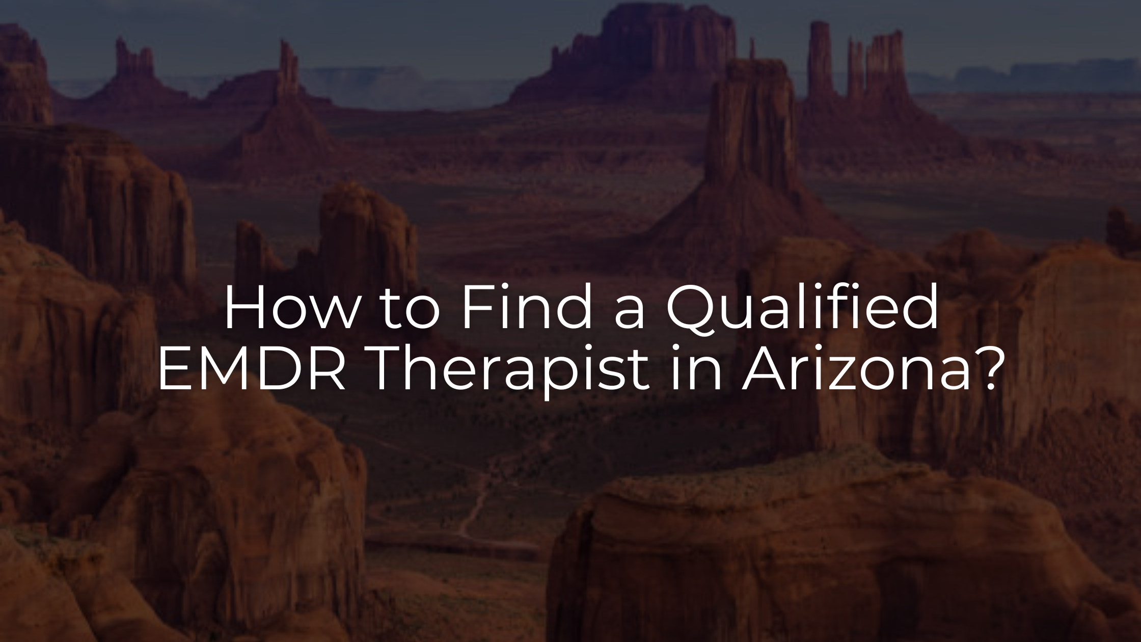 Qualified EMDR Therapist Arizona