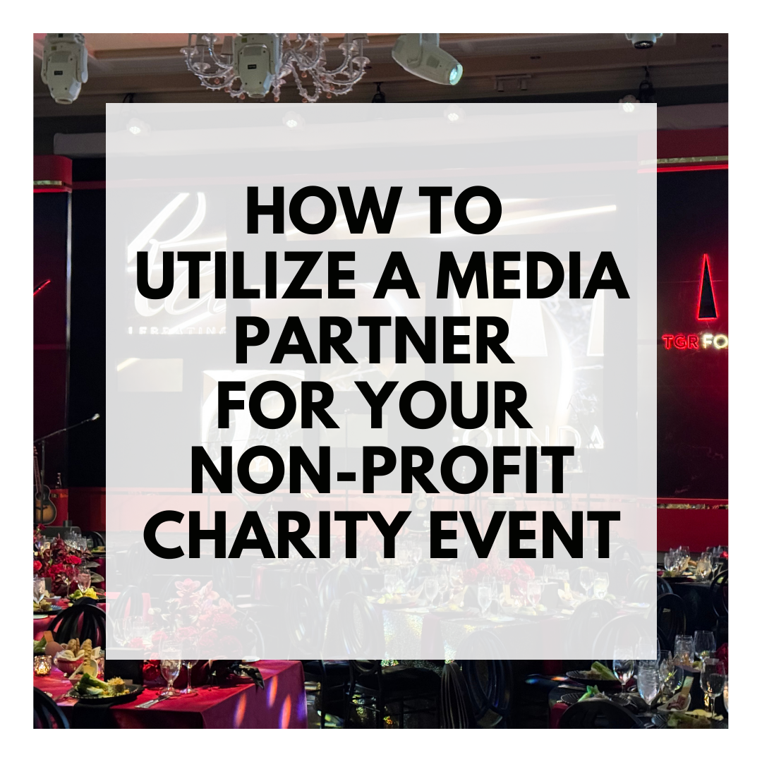 How to Utilize a Media Partner for Your Non-Profit Charity Event