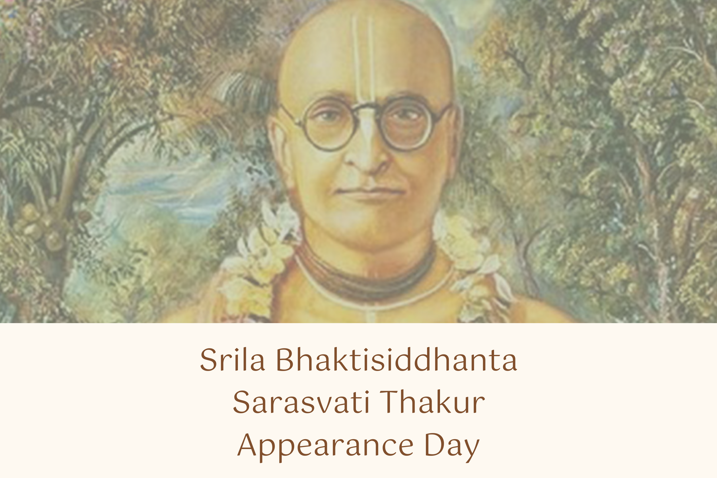 Srila Bhaktisiddhanta Sarasvati Thakur Appearance Day 