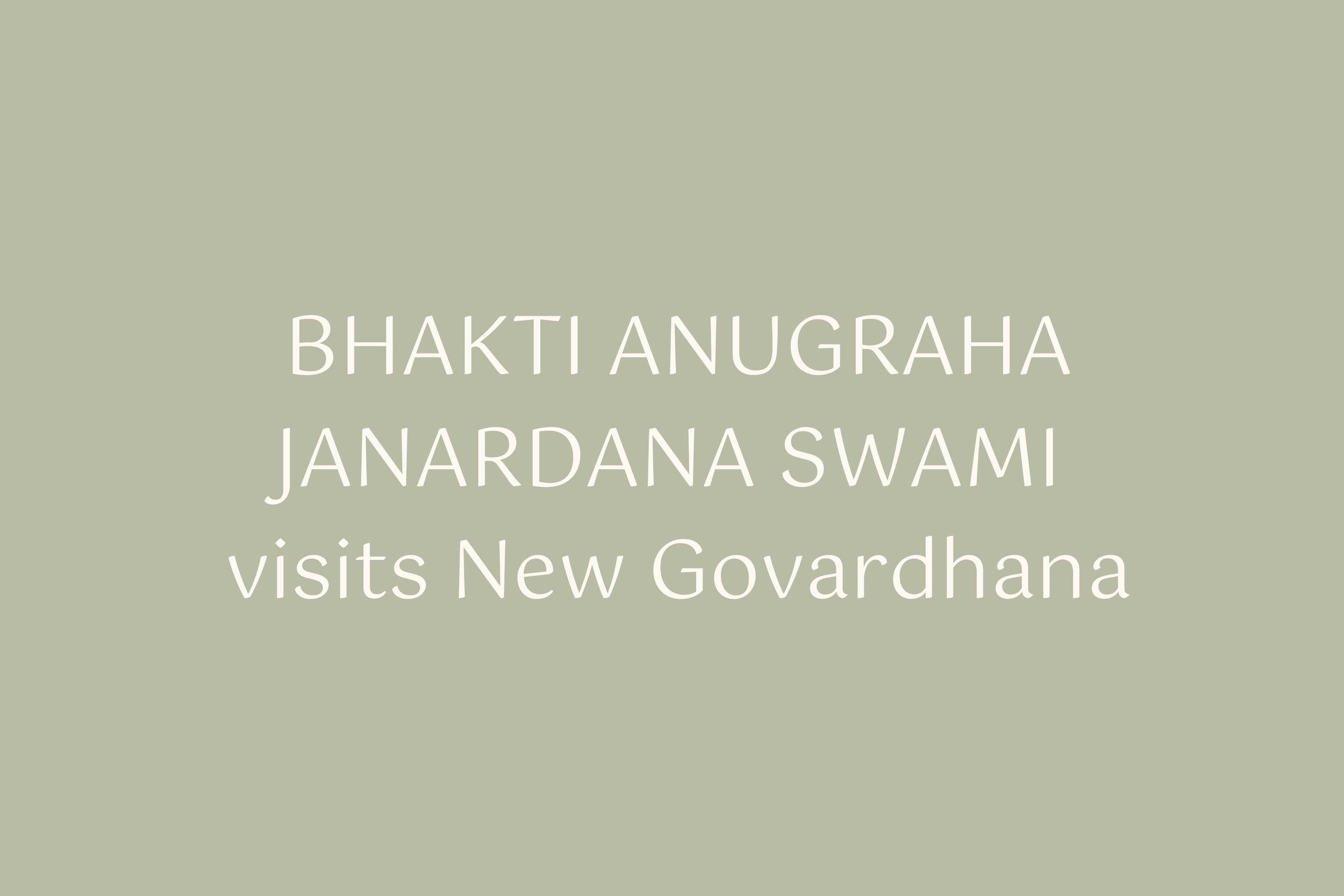 Bhakti Anugraha Janardana Swami visits New Govardhana