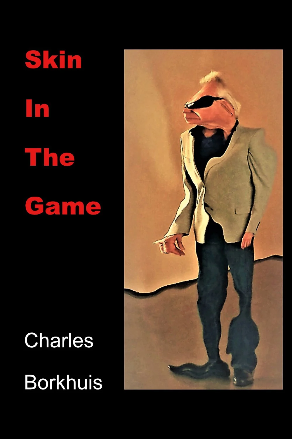 Skin In The Game by Charles Borkhuis