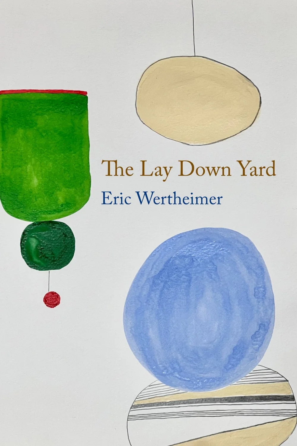 The Lay Down Yard by Eric Wertheimer