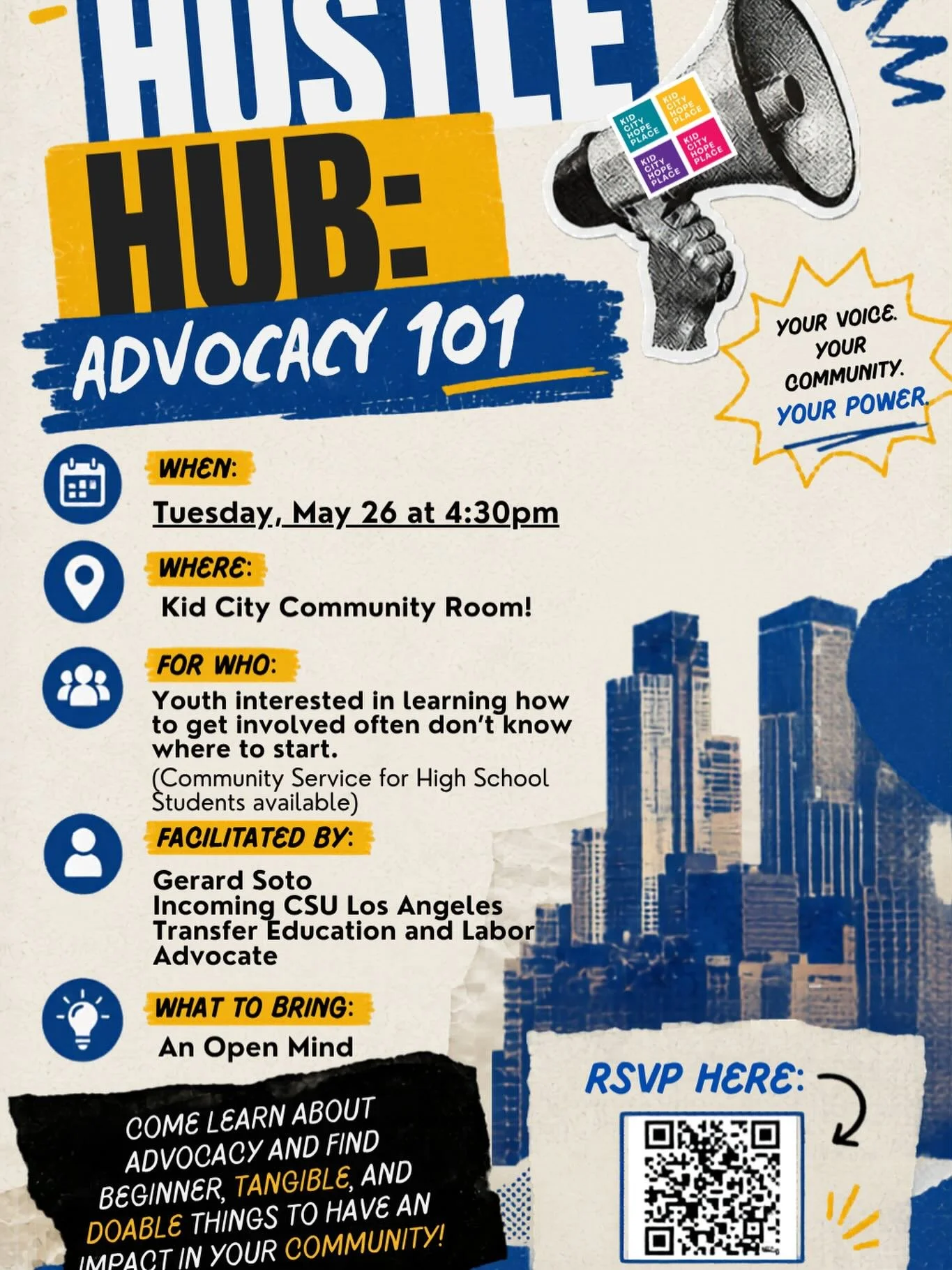 Join Kid City on Tuesday, May 26th, for a workshop on advocacy!

Have you ever thought of voicing your concerns about your community to the world but have no idea where to start? In this workshop, we will talk about the first steps you can take into 