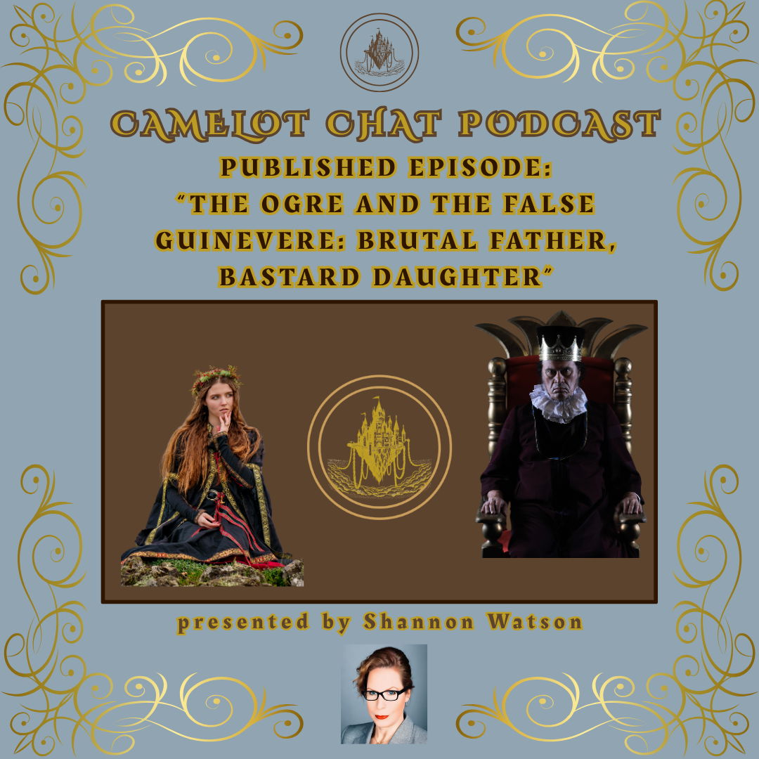 The Ogre and the False Guinevere: Brutal Father, Bastard Daughter