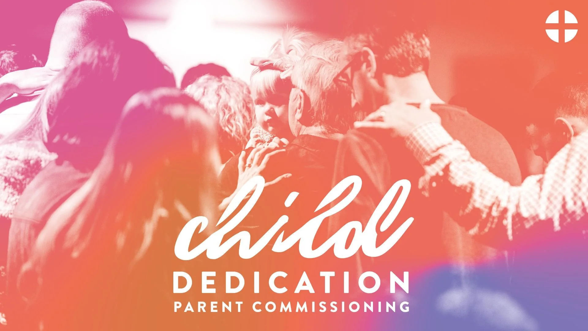 Child Dedication & Parent Commissioning