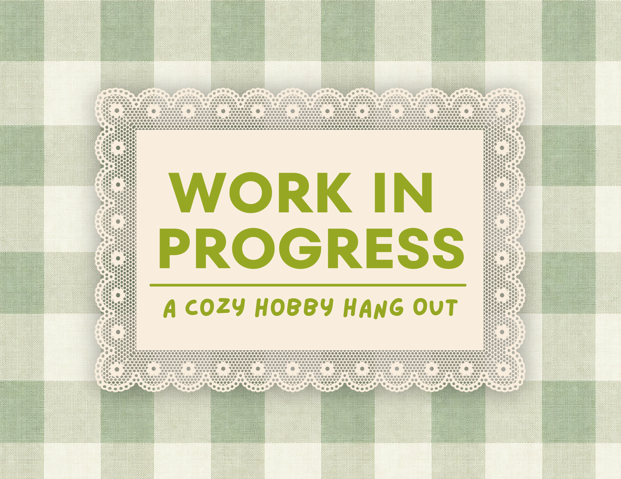 Work in Progress