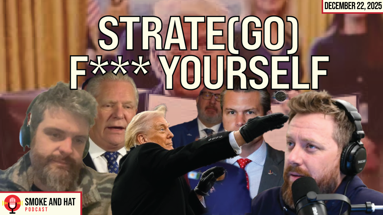 Smoke and Hat Podcast: STRATE(GO) F*** YOURSELF