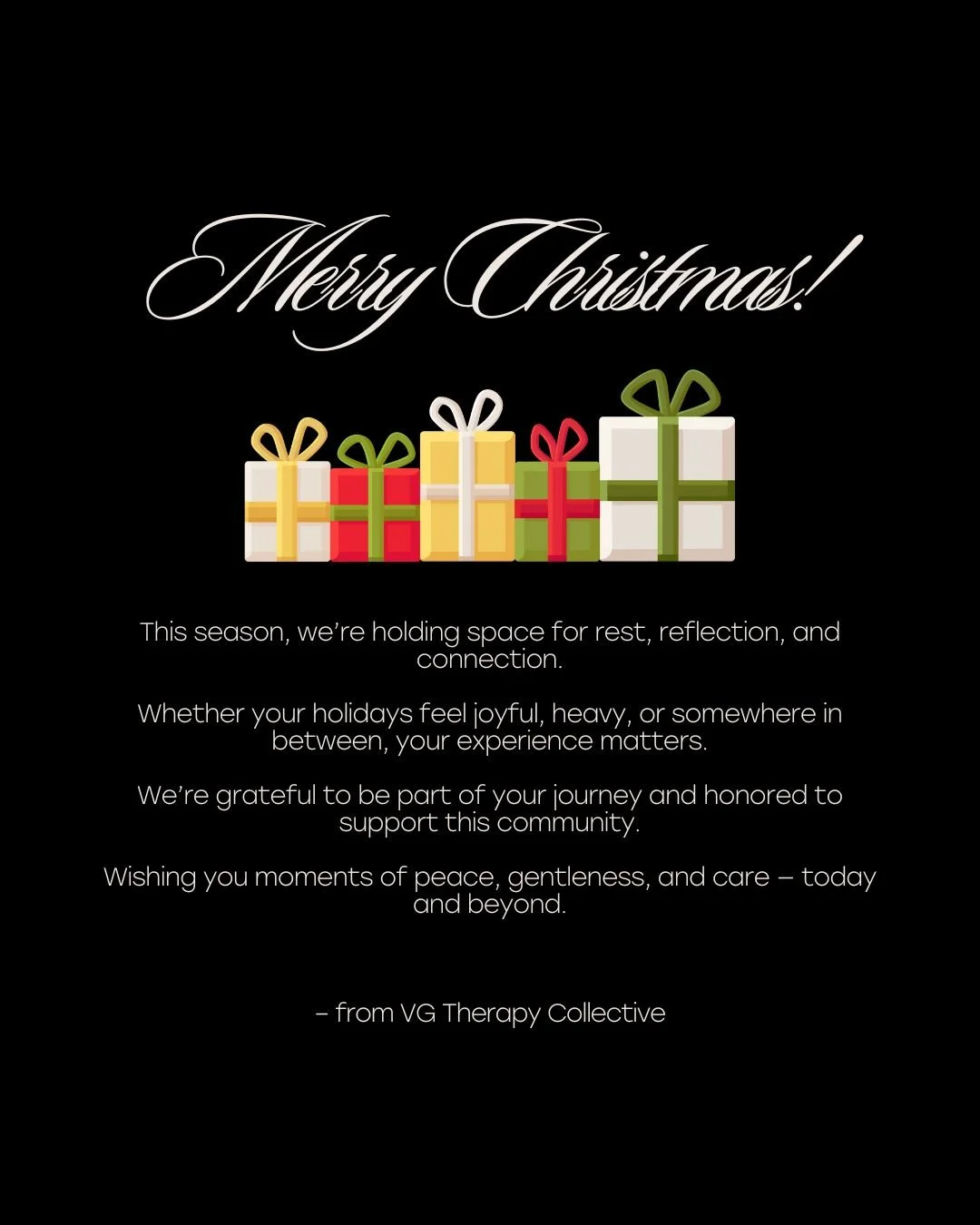 Merry Christmas from VG Therapy Collective 🎄

This season, we&rsquo;re honoring the full range of experiences the holidays can bring &mdash; joy, grief, rest, reflection, and everything in between.
However today looks for you, your experience matter