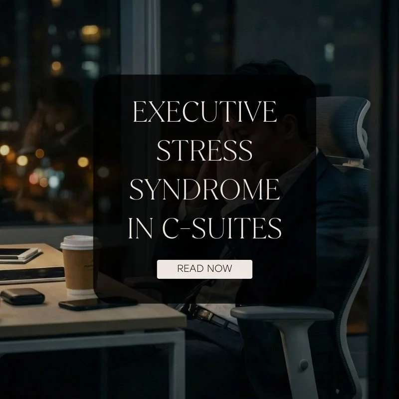 Executive Stress Syndrome: The Hidden Mental Health Challenges in C-Suite Leaders