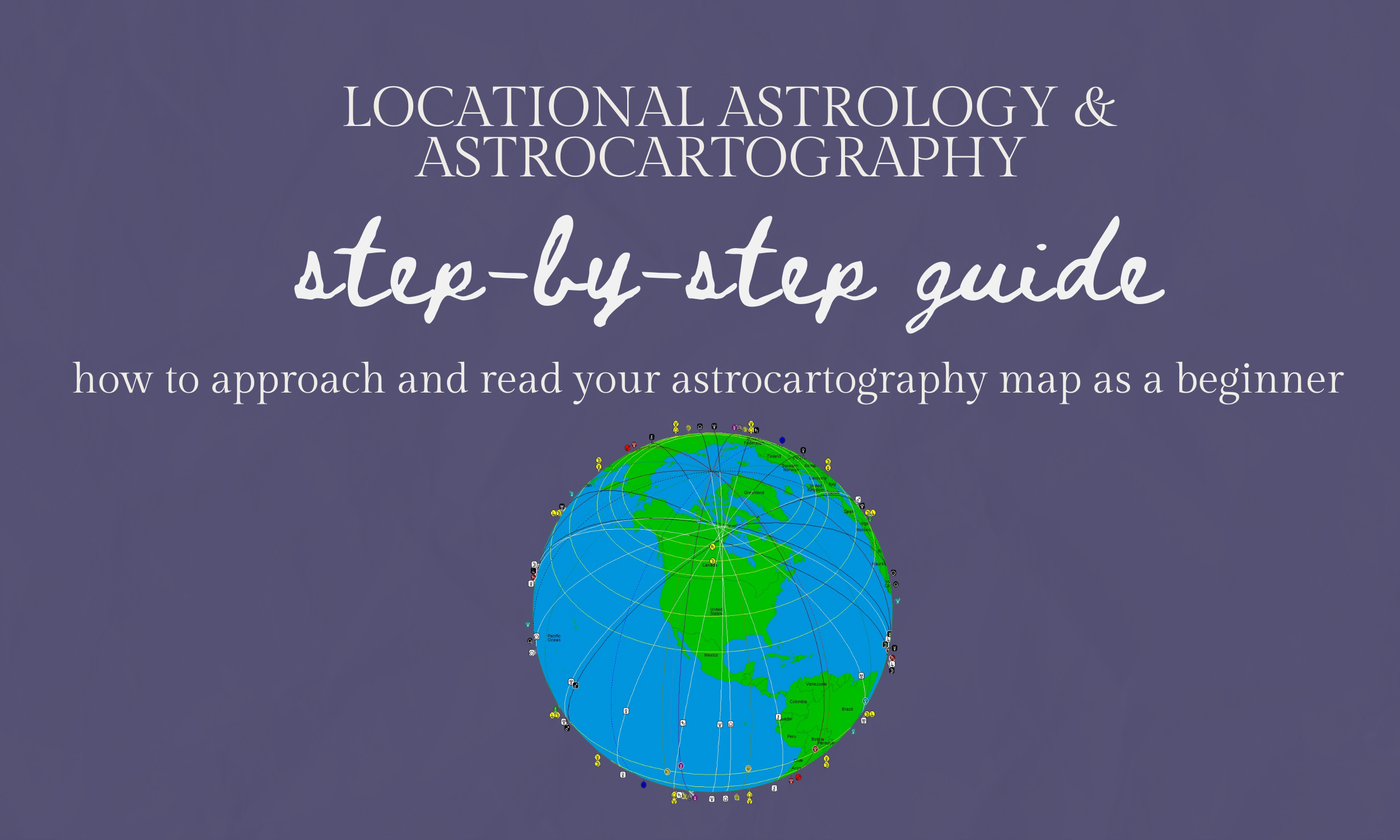 How to Read Your Astrocartography Map (Without Getting Overwhelmed