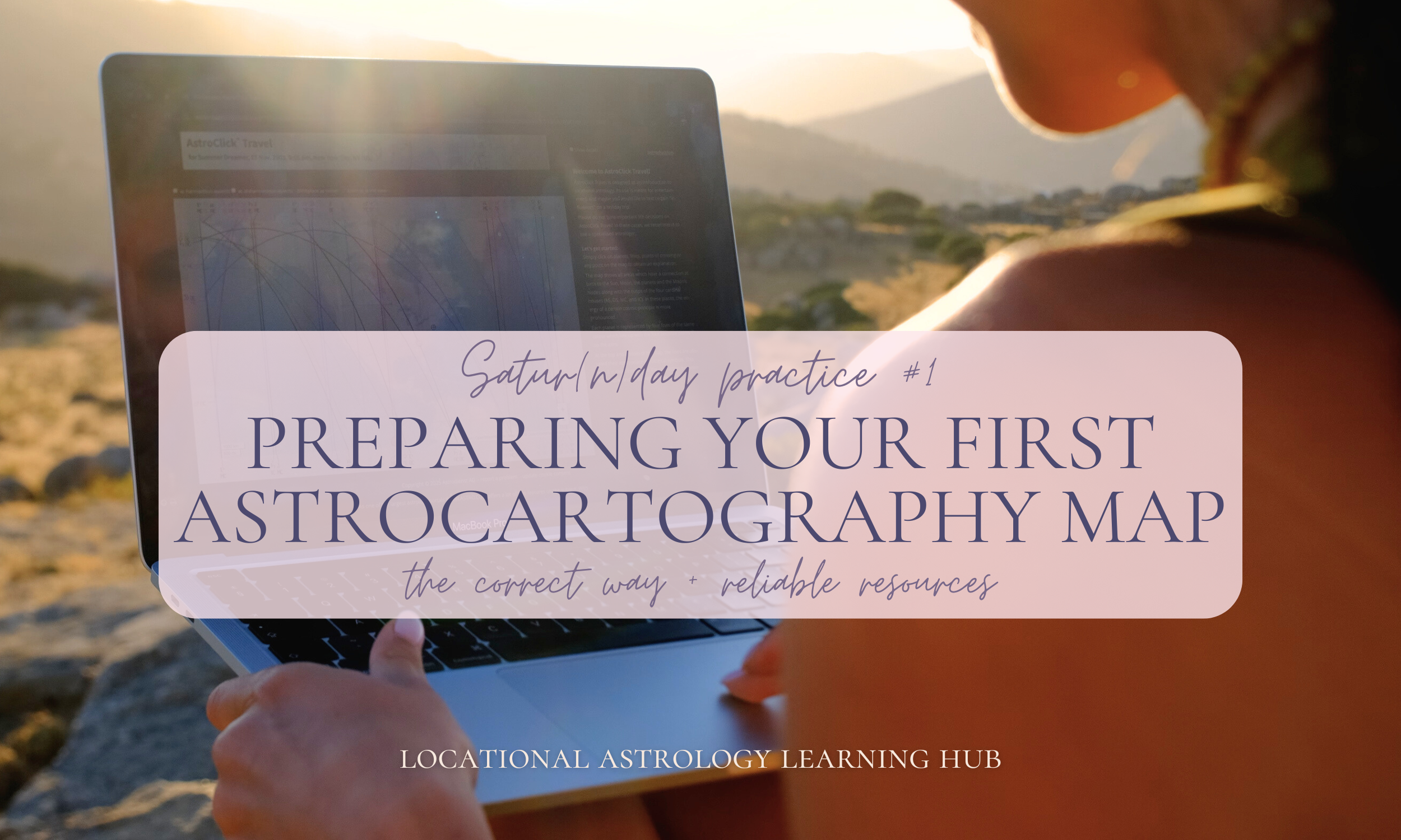 setup, approach, and launch of your first astrocartography map