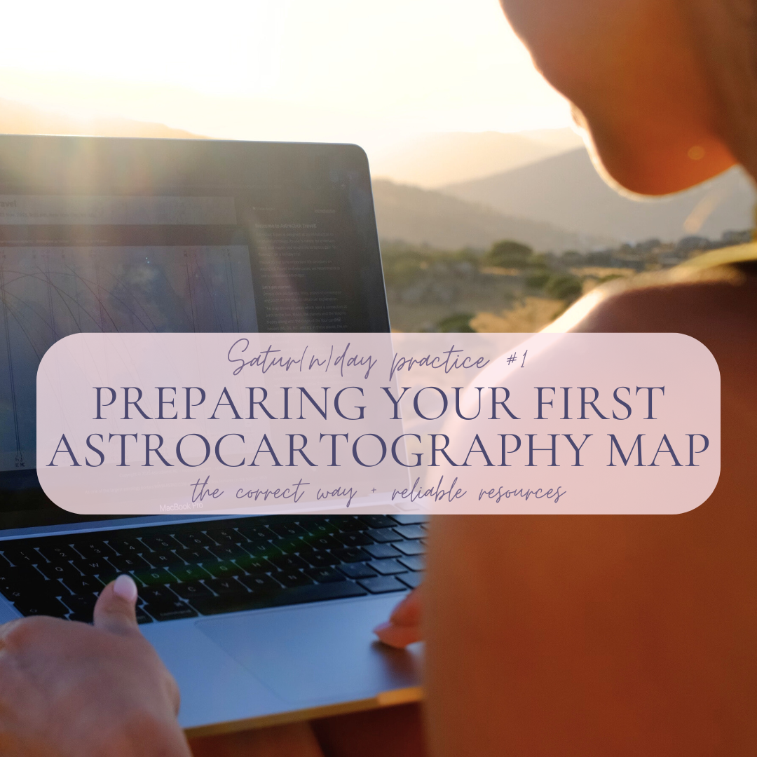 Satur(n)day practice #1: setup, approach, and launch of your first astrocartography map (+informational resources)