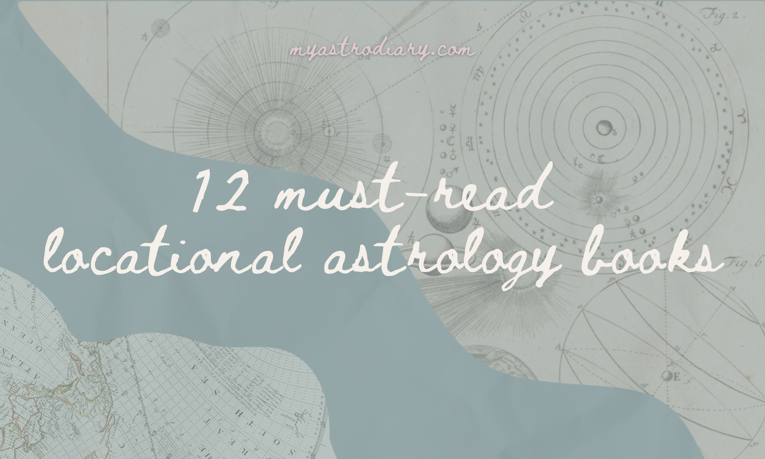 Top 12 books for studying astrocartography and relocation astrology