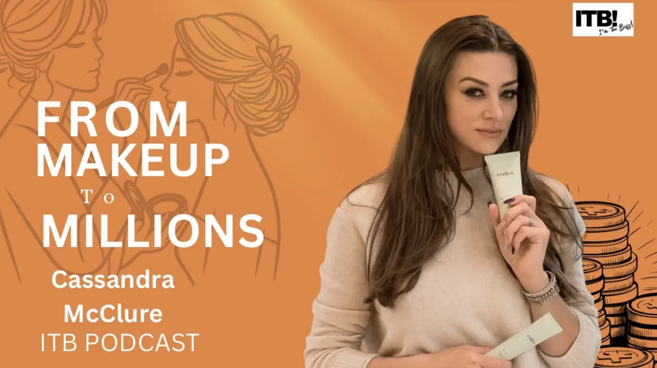 Cassandra McClure on the Makeup to Millions episode cover of the I’m Too Busy TV podcast