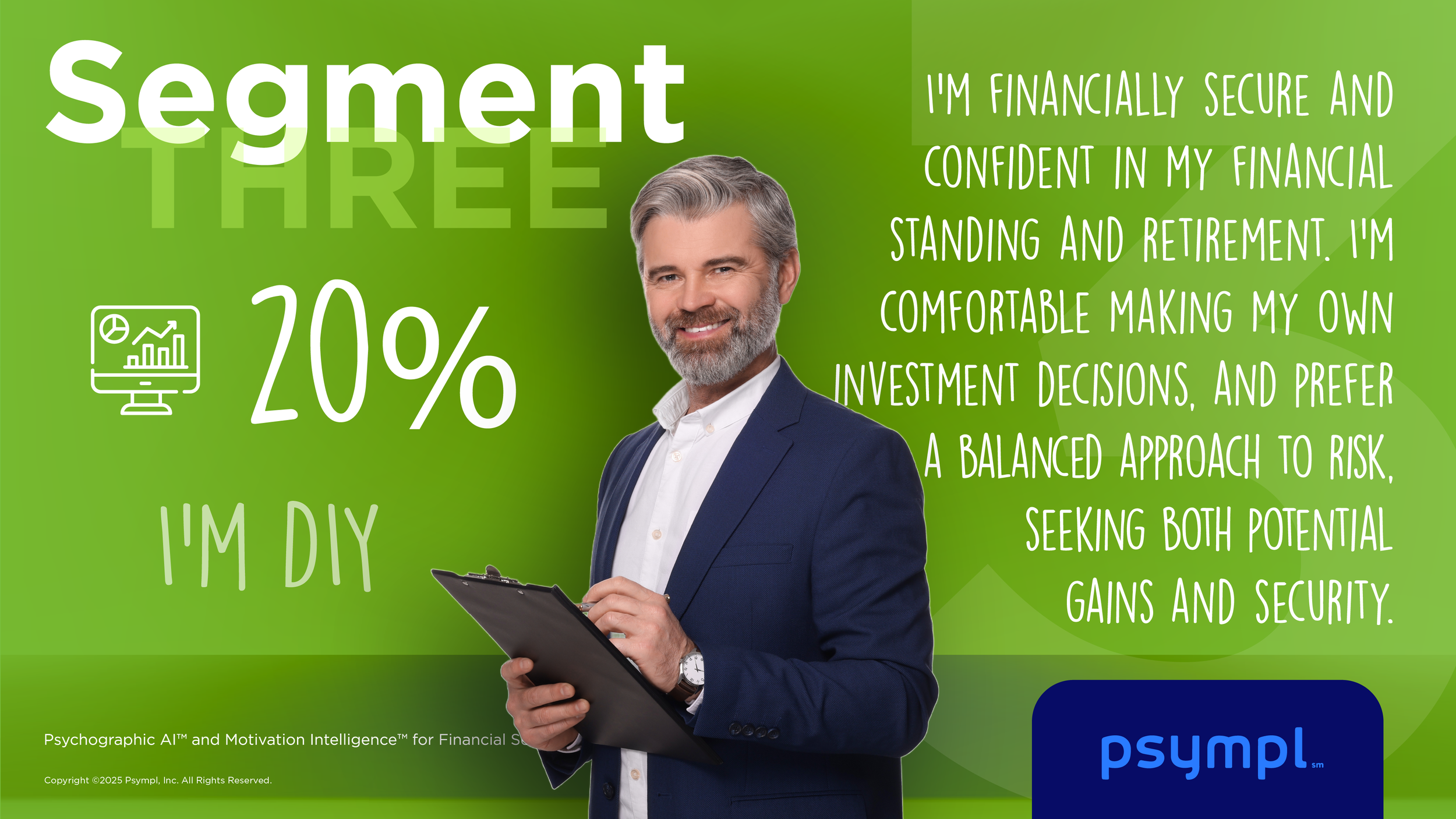 A man in a navy suit with a white shirt, holding a clipboard, standing against a green background with text and graphics about financial security and investment. The text includes phrases like 'Segment three,' '20%,' 'I'm DIY,' and a paragraph about being financially secure and confident in investment decisions. The PSYML logo is in the bottom right corner.
