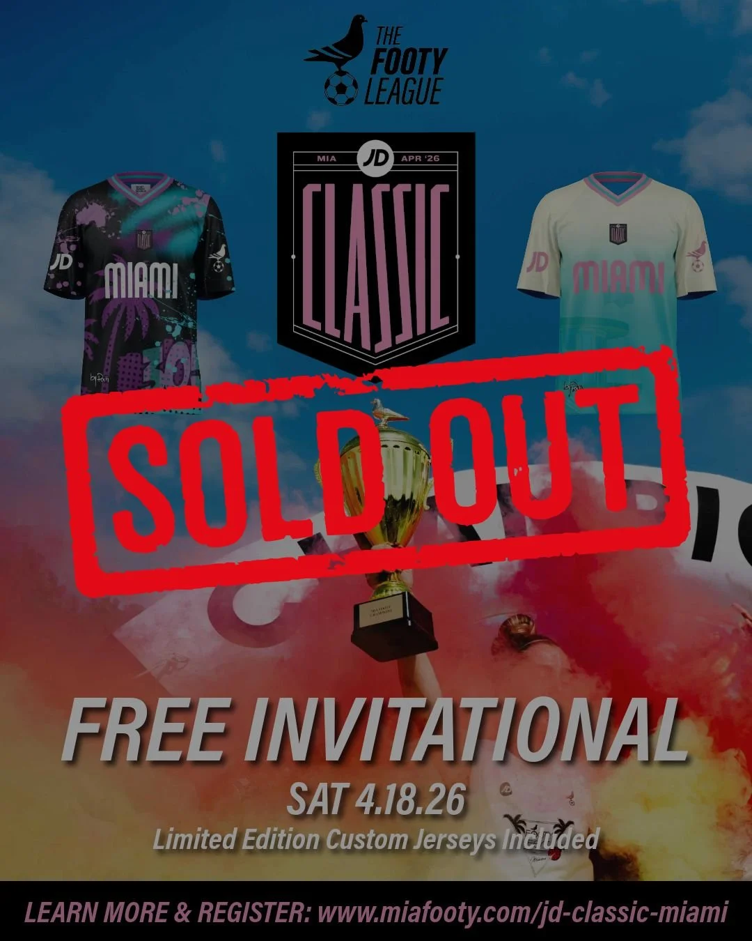 🚨 SOLD OUT 🚨 
- The JD Classic Miami: Where everyday players compete, show off, and live soccer culture on and off the pitch. 🌴⚽️

⚽ 7v7 Coed Tournament
👕 Custom Home &amp; Away kits... INCLUDED
🎟️ FREE Registration

Presented by: @thefootyleagu