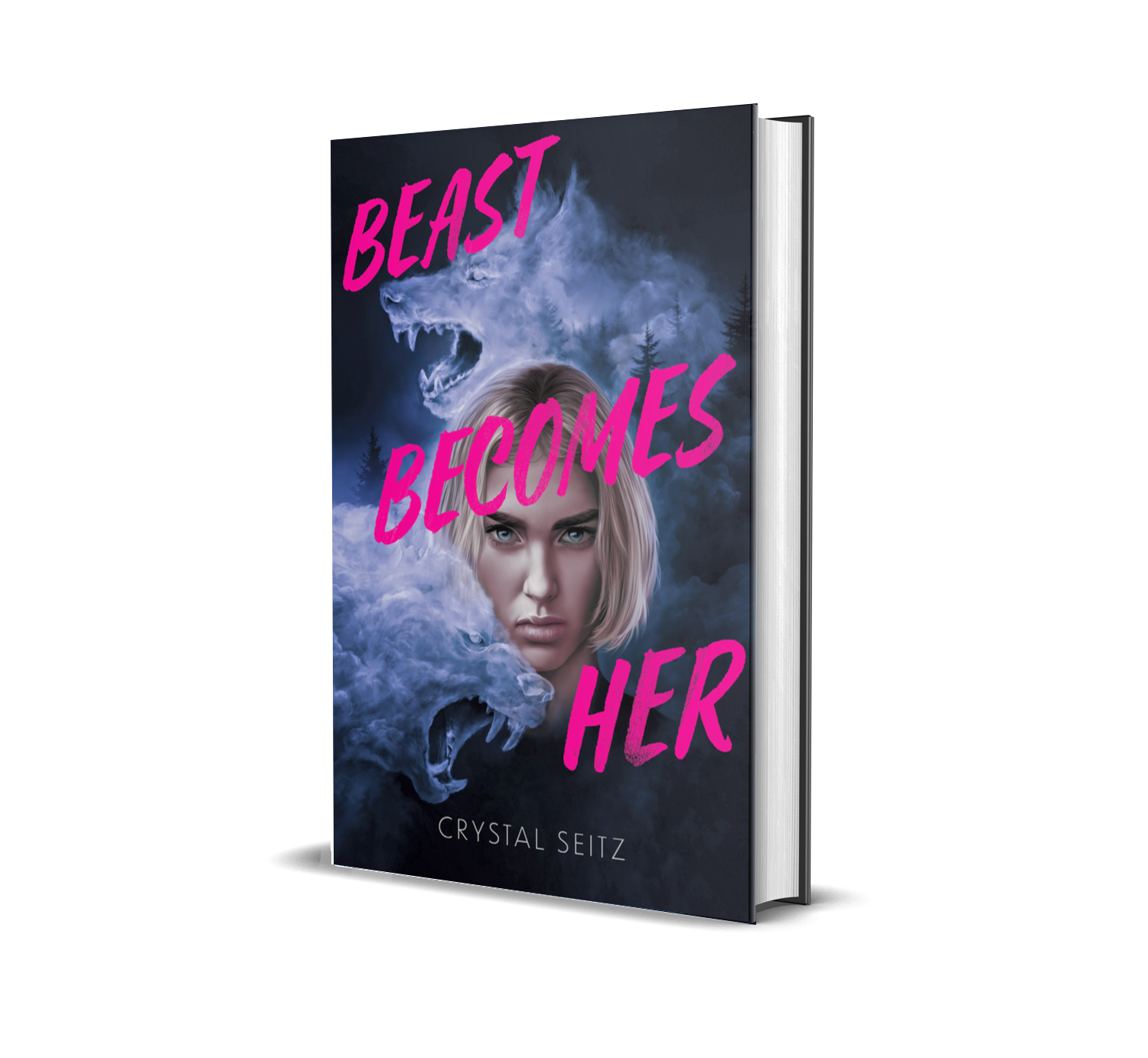 A book cover titled "Beast Becomes Her" by Crystal Seitz. The cover features a woman with blonde hair and piercing eyes in front of a background with a ghostly wolf howling and misty trees.