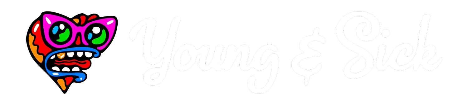 YOUNG &amp; SICK