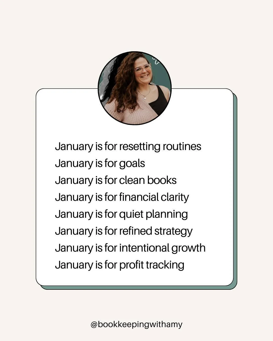 January is for setting the tone for how you want to the year to be.

If you're ready to get organized, clean up your books, and actually understand your numbers, this is your month.

No more playing catch-up or guessing where your business stands.

J