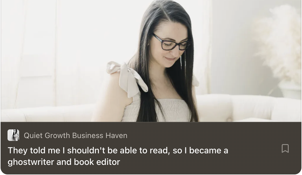 They told me I shouldn't be able to read, so I became a ghostwriter and book editor