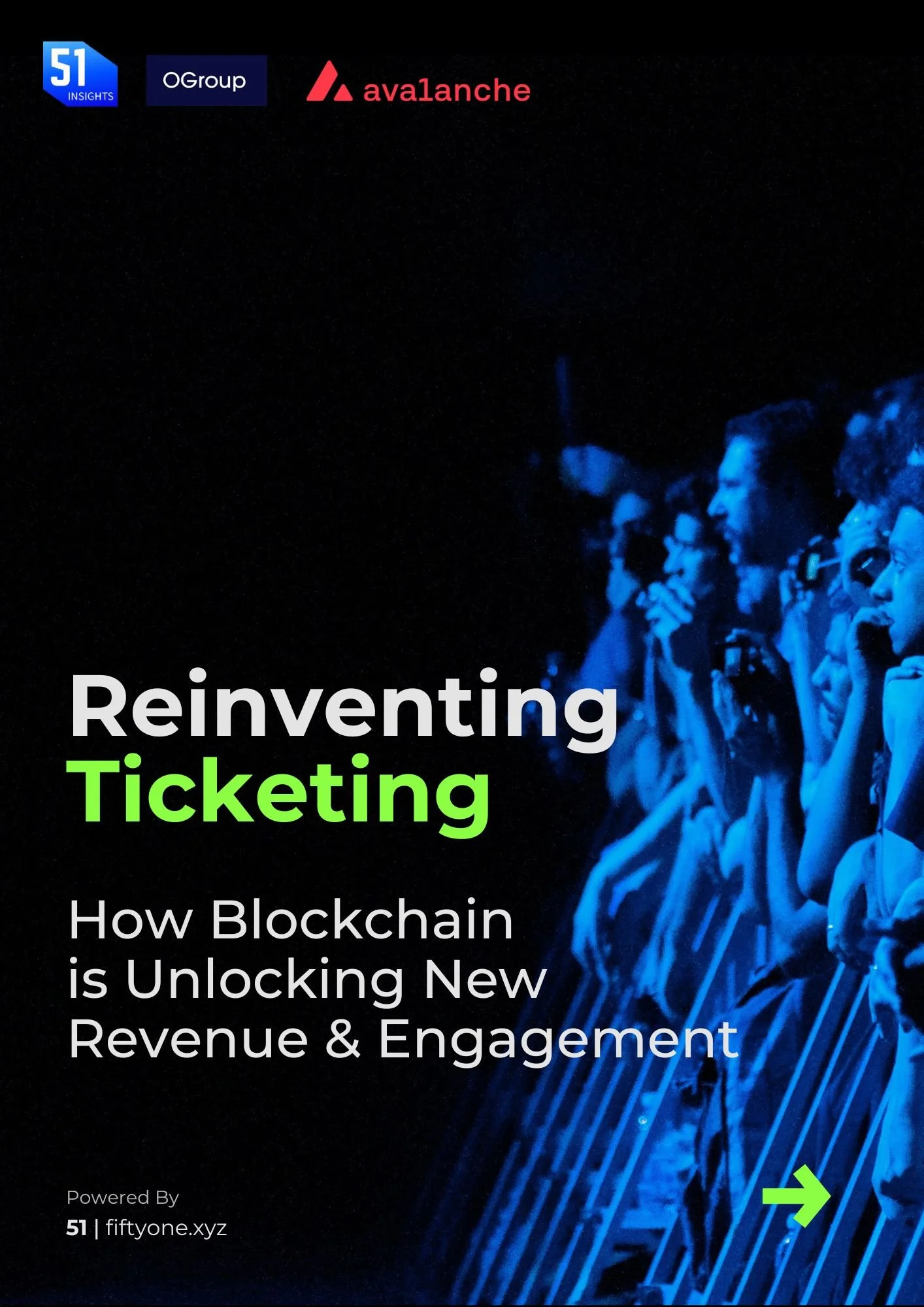 Flyer with text: 'Reinventing Ticketing: How Blockchain is Unlocking New Revenue & Engagement.' Shows an excited crowd at an event. Logos for 51 Insights, OGroup, Avalanche. Powered by fiftyone.xyz.