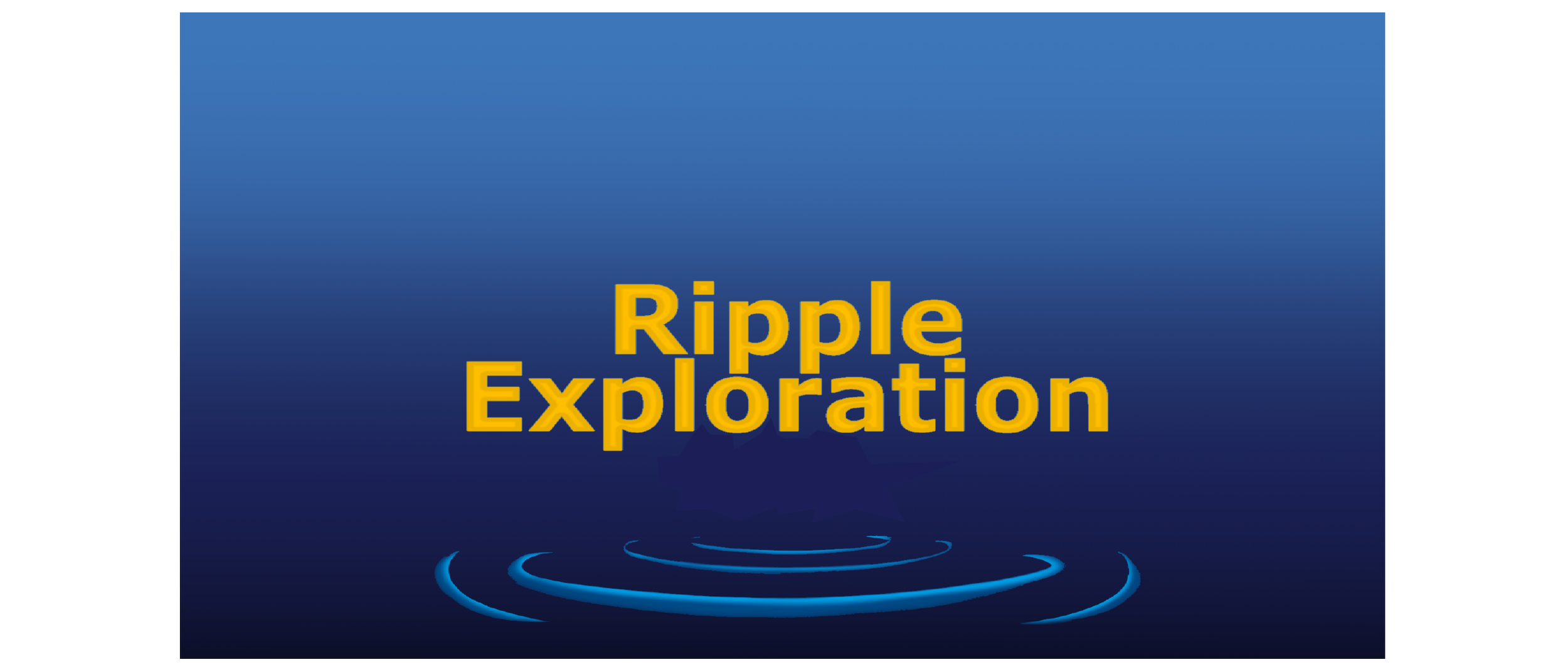 Ripple Exploration