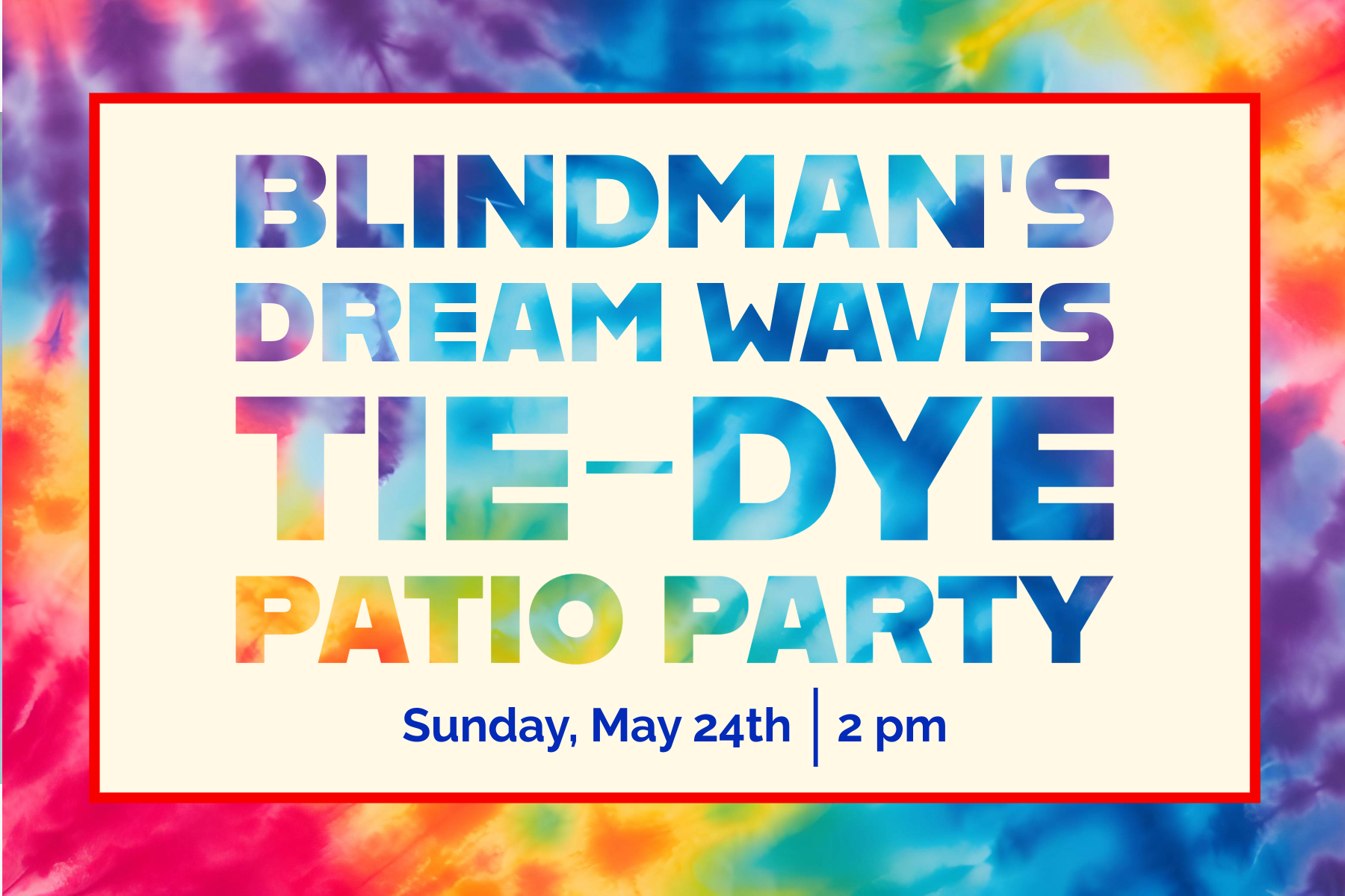 Blindman  Dream Waves  Tie-Dye Patio Party
