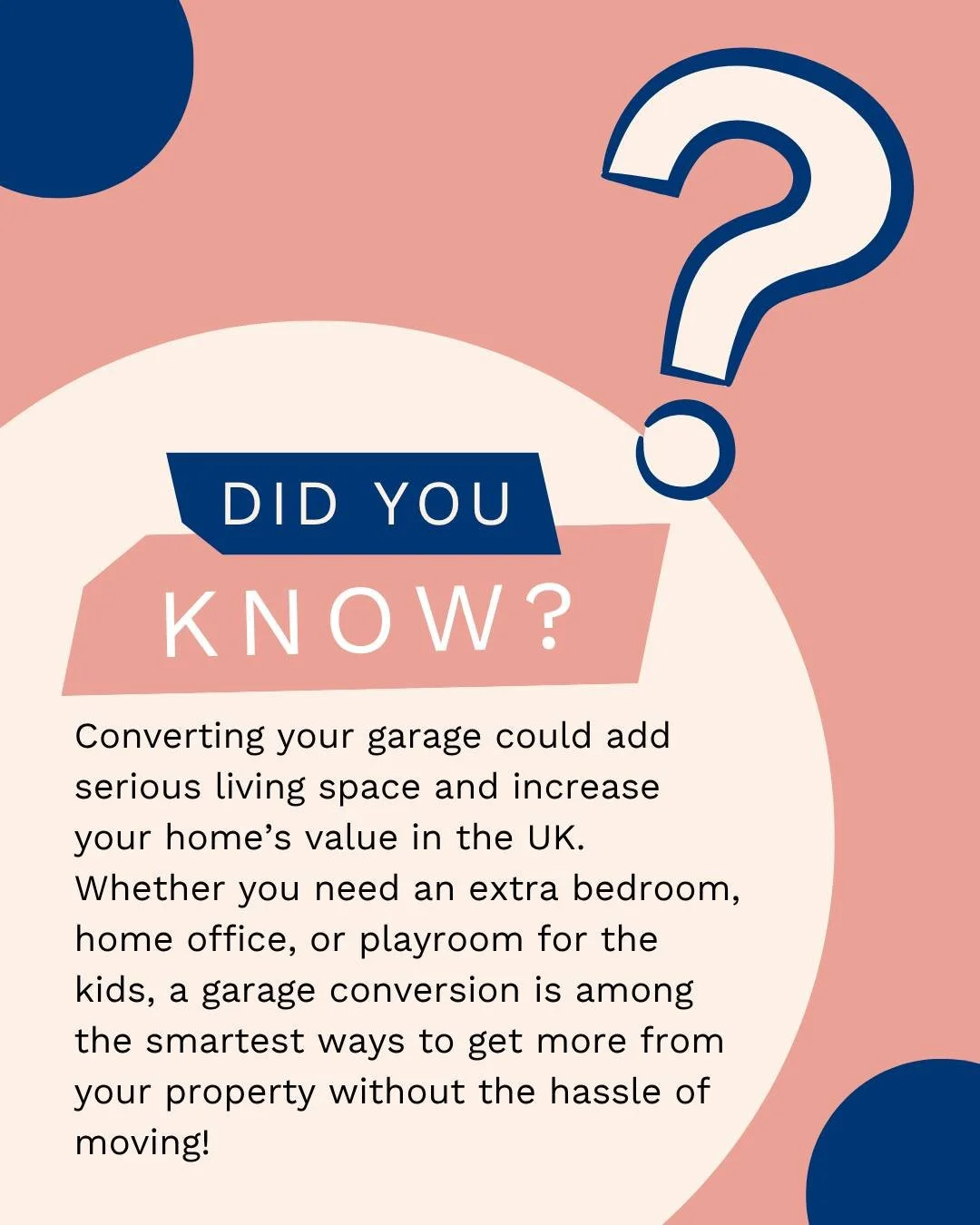 Did You Know?

Converting your garage could add serious living space and increase your home&rsquo;s value in the UK.

Whether you need an extra bedroom, home office, or a playroom for the kids, garage conversions are among the smartest ways to get mo