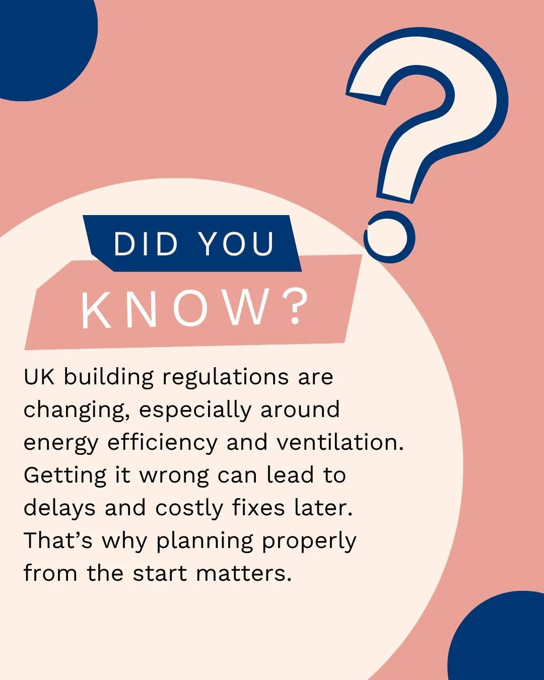 Did You Know?

Some UK building regulation updates are now putting a bigger focus on energy efficiency and ventilation in home renovations and extensions.

That means things like insulation, windows, airflow, and heating systems matter more than ever