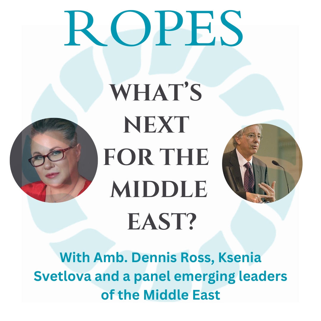 WHAT’S NEXT FOR THE MIDDLE EAST with Dennis Ross.png