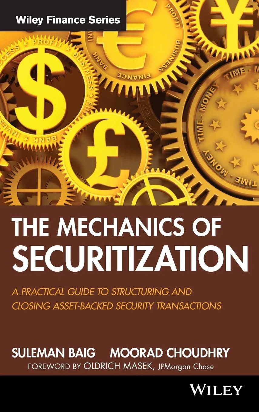 The Mechanics of Securitization: A Practical Guide to Structuring and Closing Asset-Backed Security