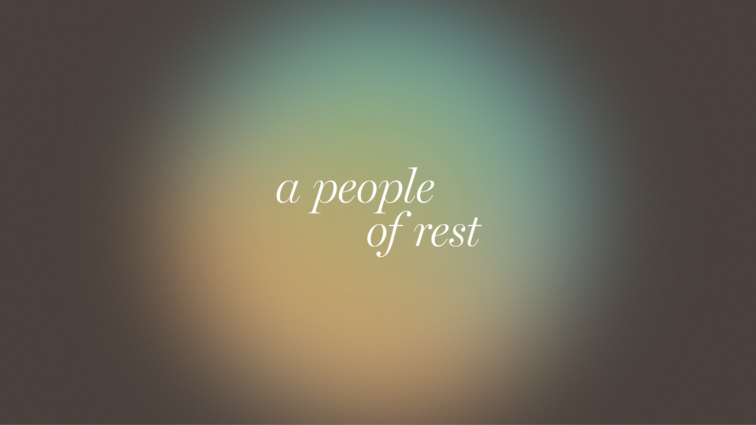 A People of Rest