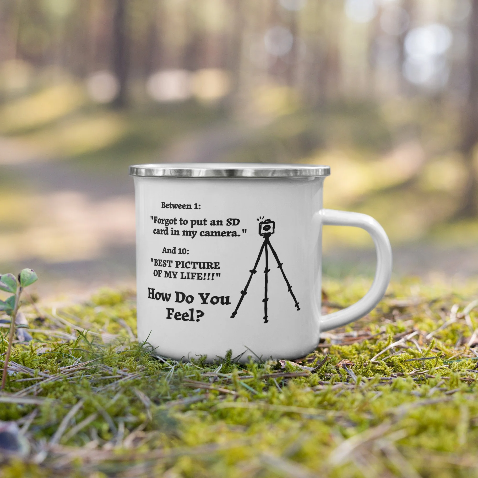 Enamel Mug For Photographers: "'Between 1: "Forgot to put an SD card in my camera" and 10: "BEST PICTURE OF MY LIFE!!!" How do you feel?'"