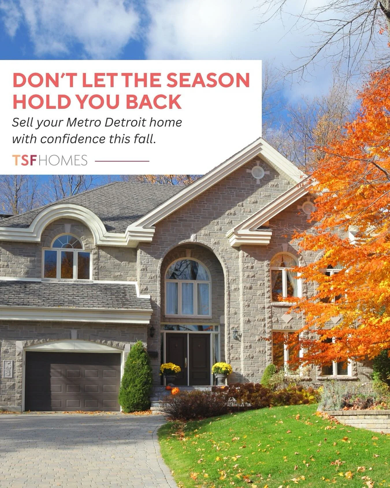 As the leaves change, TSF Homes helps sellers maximize property exposure and value in the competitive Metro Detroit market, ensuring a smooth move before the holidays.🍁 Reach out to Tracey Freeman to sell with confidence!

 

http://www.tsfhomes.com