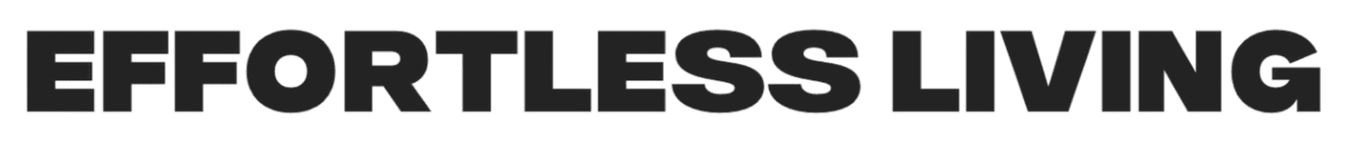 Effortless Living
