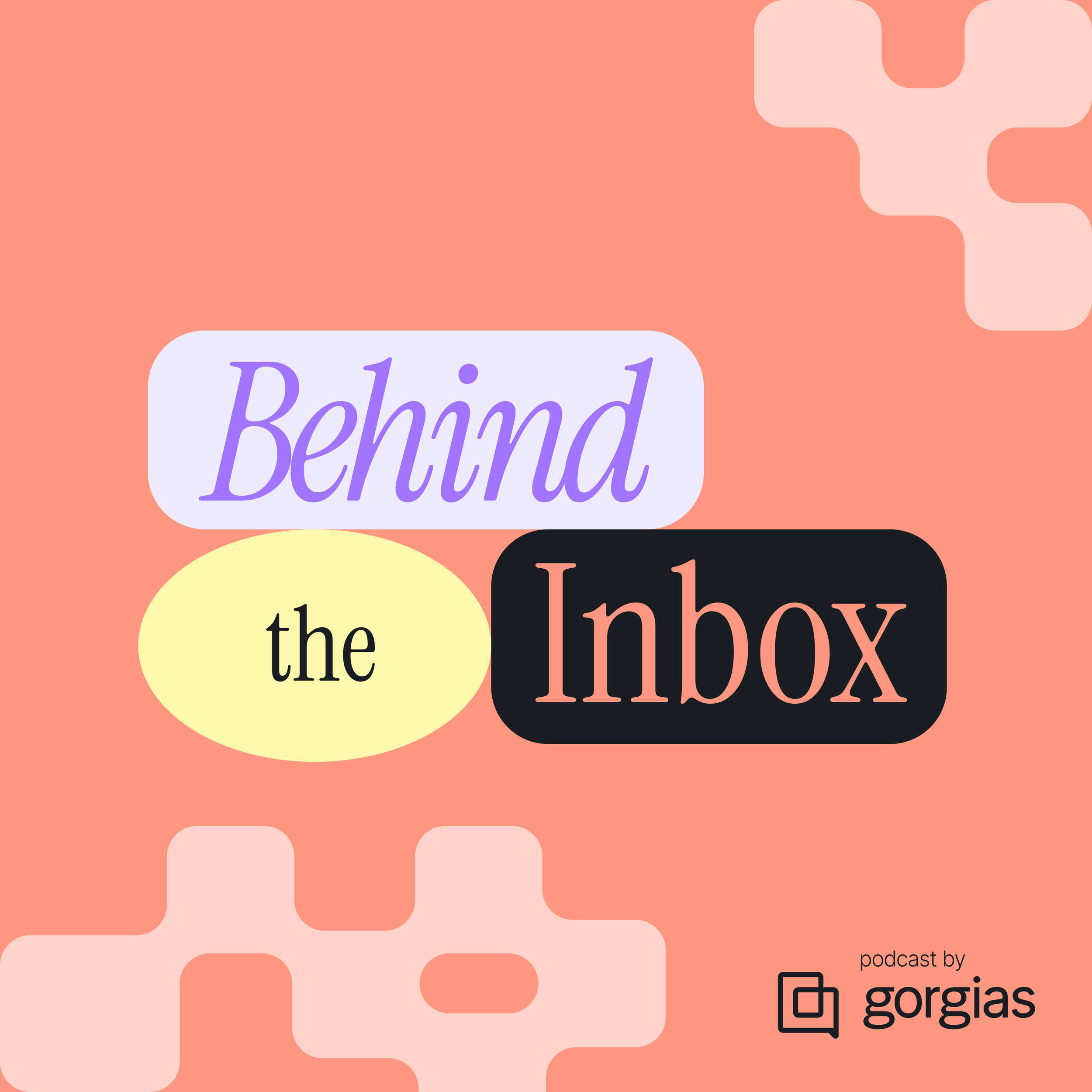 Gorgias: Launching the Behind the Inbox Podcast