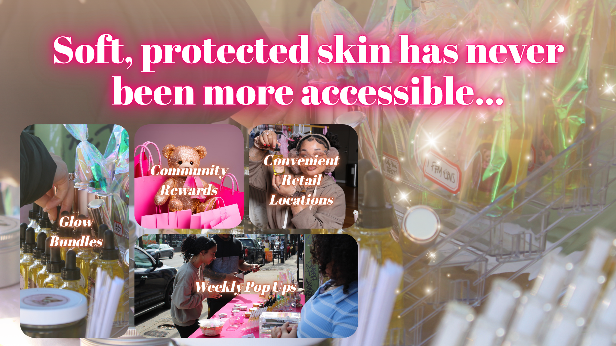 Teddy Bare Body skincare collage featuring body oil products, gift bundles, retail displays, and pop-up shop scenes promoting accessible soft glowing skin and community experiences.